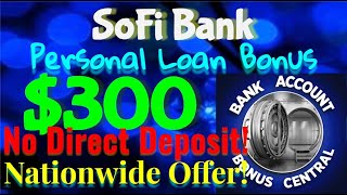 Unlock A $300 Bonus With Sofi Personal Loans - Learn How To Get Approved!