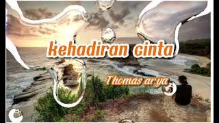 KEHADIRAN CINTA thomas arya (cover) lirik