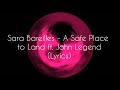 Sara Bareilles – A Safe Place to Land ft. John legend (lyric video)