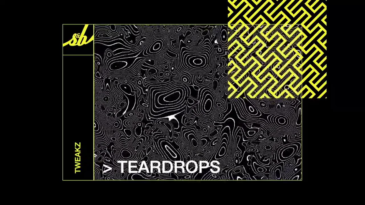 Tweakz - Teardrops