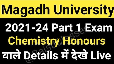 Magadh University 2021-24 Part 1 Exam/Chemistry Honours Exam कब - कब है.? Live MU Update News Today