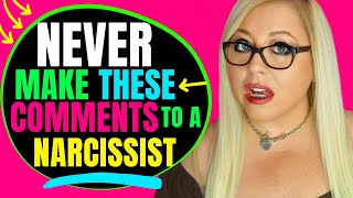 7 Comments That Instantly Trigger a Narcissist's Anger