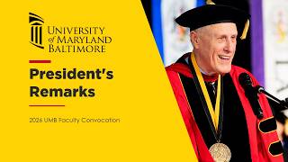2026 UMB Faculty Convocation: President Bruce Jarrell Remarks