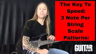 the key to speed and fluidity: the 3-note-per string patterns for guitar: fretboard mastery part 7