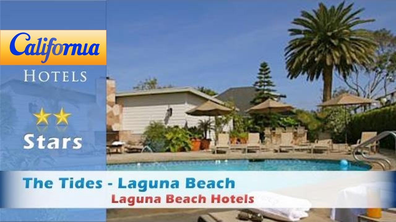 The Tides - Laguna Beach, Laguna Beach Hotels - California - YouTube