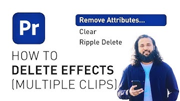 Delete Effects from Clips - Remove Attributes - Adobe Premiere Pro Tutorial