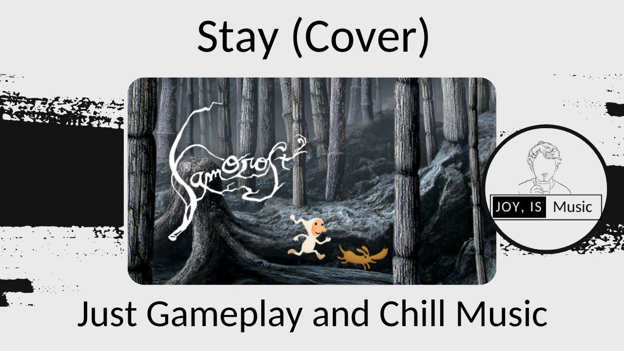 Stay (Cover) | Samorost 2 - Just Gameplay & Chill Music