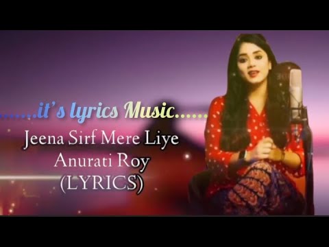 Jeena Sirf Mere Liye (Title) - Jeena Sirf Merre Liye lyrics,  Sad Song Hindi