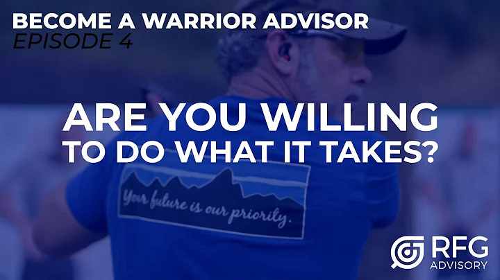 Doing What It Takes | Ep. 4 Become a Warrior Advisor with Bobby White and Dom Raso | RFG ADVISORY