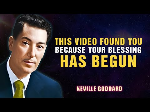 This Video Found You Because Your Blessing Has Begun | NEVILLE GODDARD