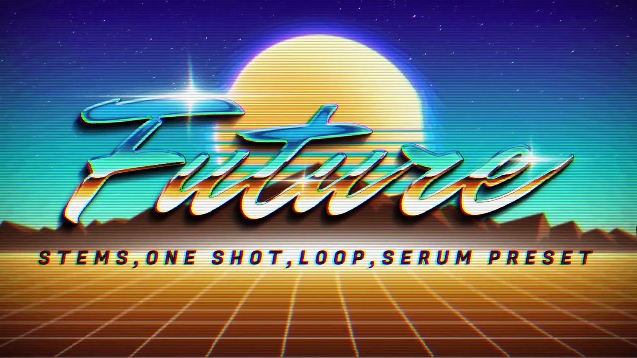 FUTURE/SYNTHWAVE - Construction Kit, Template, Serum preset, One Shot, Sample, FL Studio