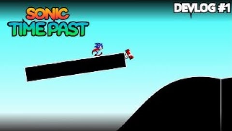 Sonic Time Past - Devlog #1