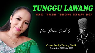 TUNGGU LAWANG Lagu TARLING TENGDUNG versi TERBARU 2023