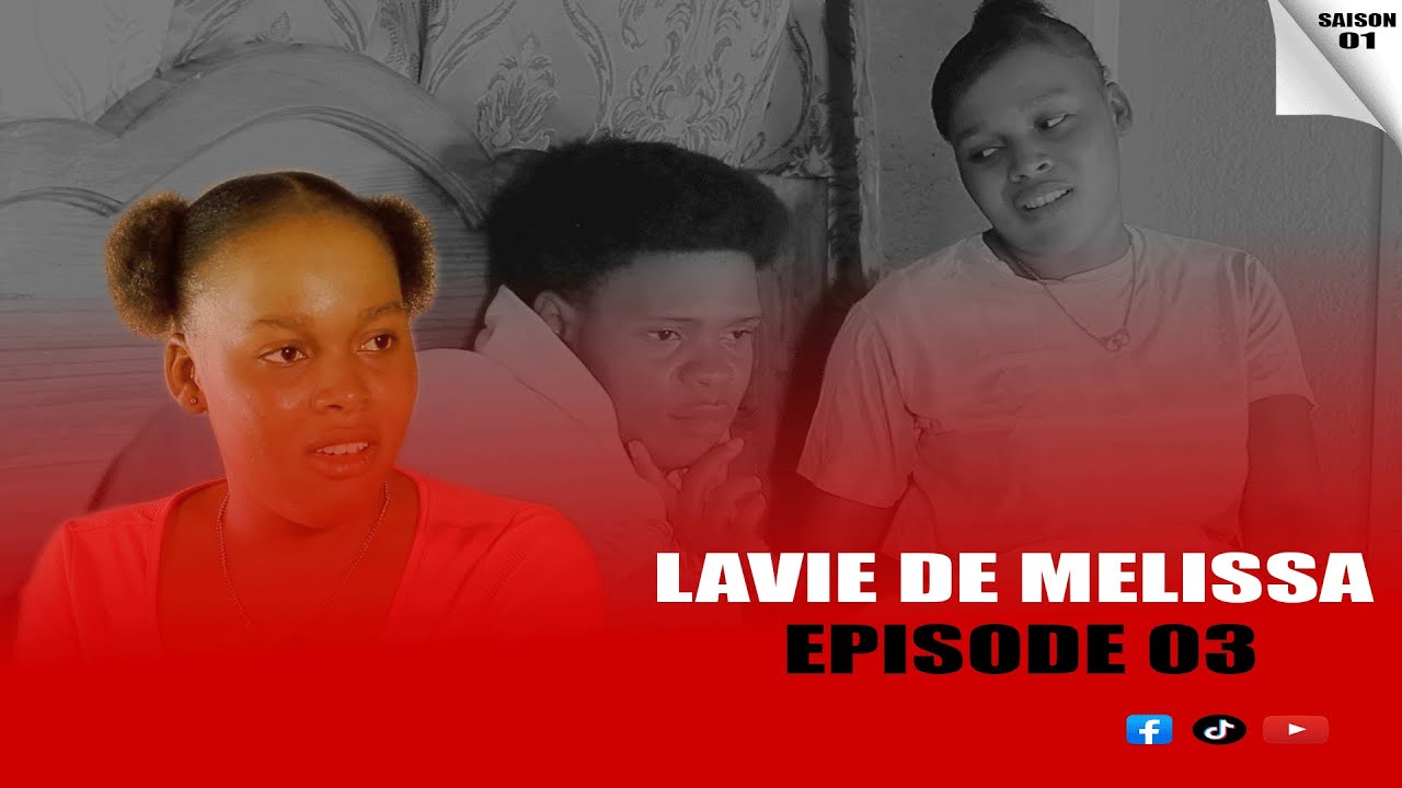 LAVIE DE MELISSA EPISODE 03 [ SAISON 01  ]