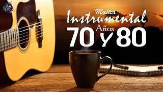 Música Instrumental De Los Años 70 y 80  Instrumentales Del Recuerdo Lo Mejor