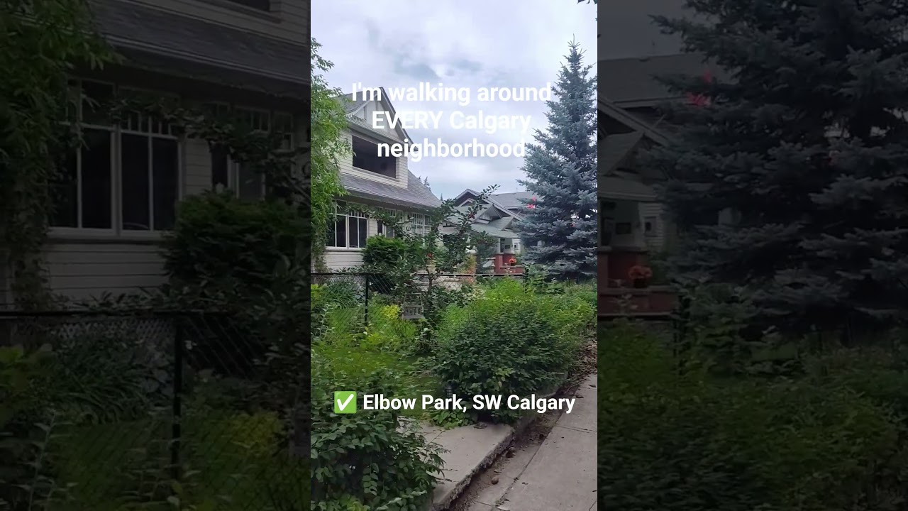 WALKING EVERY CALGARY NEIGHBORHOOD: Elbow Park 