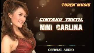 CINTAKU  TOKTIL - NINI CARLINA (  official  audio  )