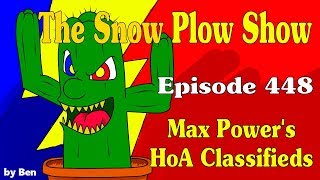 The Snow Plow Show Episode 448 - Max Powers HoA Classifieds