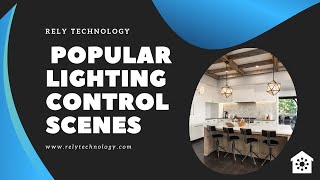 Our Most Popular Lighting Control Scenes