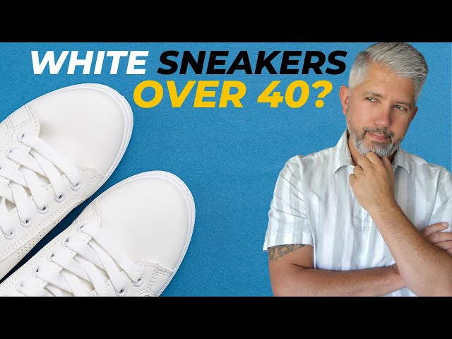 Sneakers Over 40? How To Style White Sneakers 