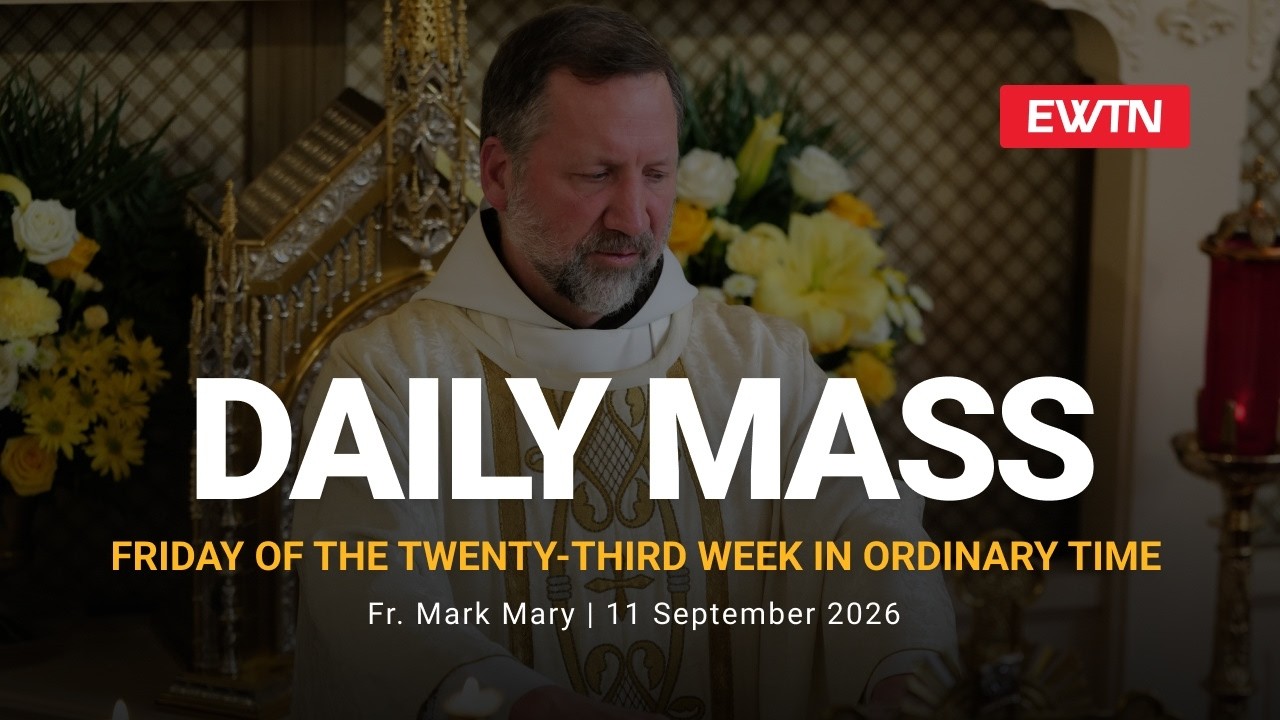 Catholic Daily Mass - Daily TV Mass - September 11, 2026