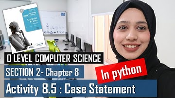 Activity 8.5 | CASE STATEMENTS | Python Programming | Chapter 8 | O Level Computer Science