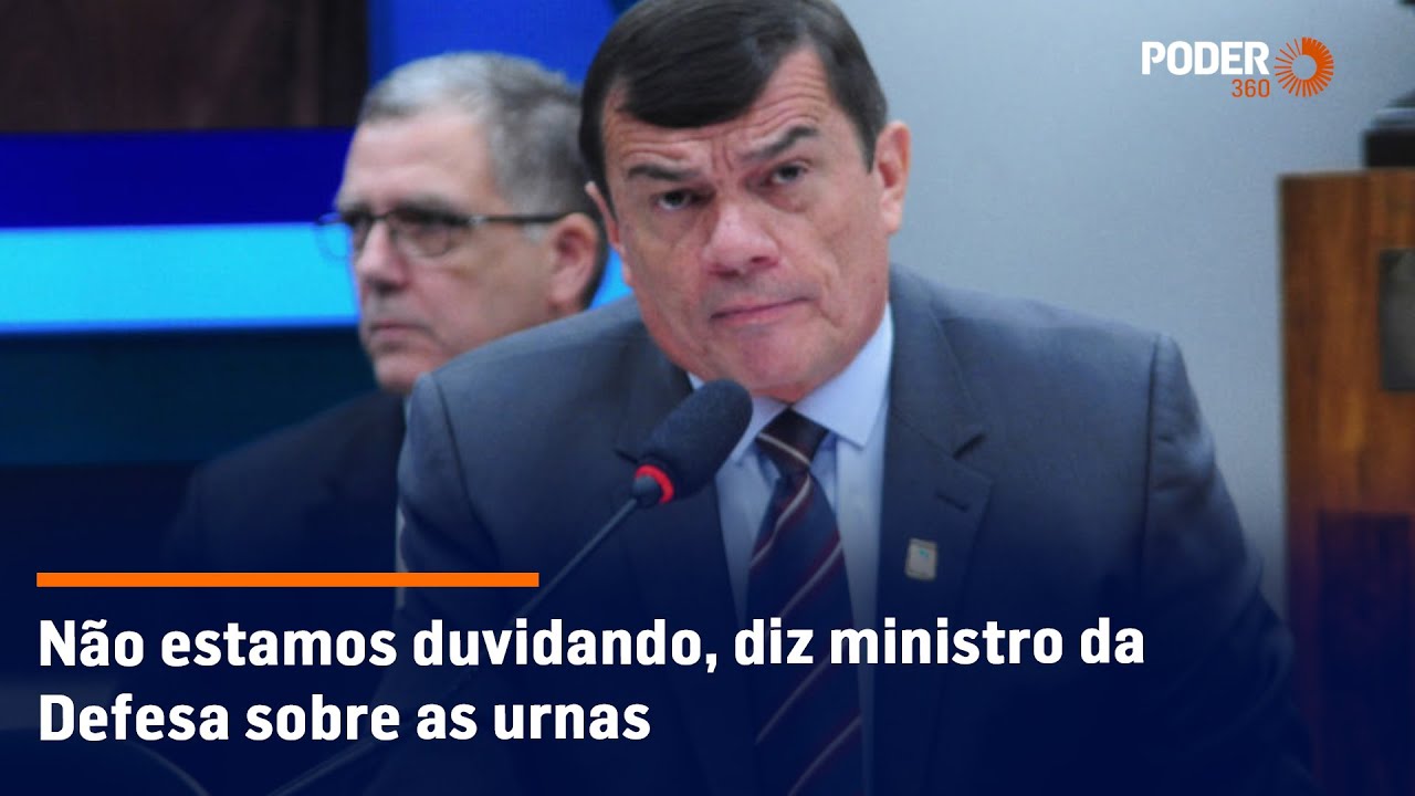 Não estamos duvidando, diz ministro da Defesa sobre as urnas