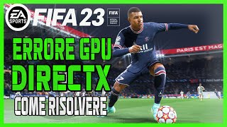 Come risolvere l'errore DirectX di FIFA 23 (funzione DirectX non riuscita/driver grafico bloccato)