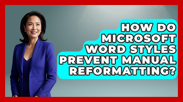 How Do Microsoft Word Styles Prevent Manual Reformatting? - Docs and Sheets Pro