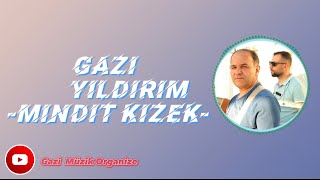 Gazi YILDIRIM - Mındit Kızek 2023© Resimi