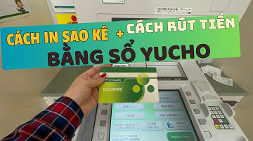 【Thủ tục tại 🇯🇵】📚Cách in sao kê và rút tiền trực tiếp từ sổ ngân hàng 🏦 Yucho tại Nhật