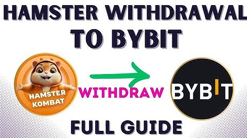HAMSTER KOMBAT WITHDRAWAL TO BYBIT