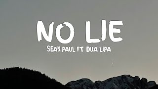 Sean Paul - No Lie ft. Dua Lipa [Lyrics]