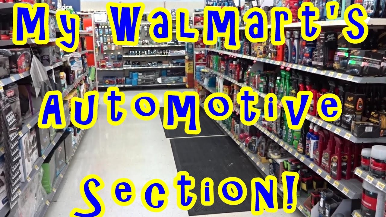 My Walmart's Automotive Product Section! St. Cloud, Florida. YouTube
