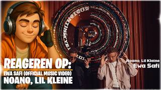 Reageren op: Noano ft. Lil Kleine - Ewa Safi (Official Music Video)