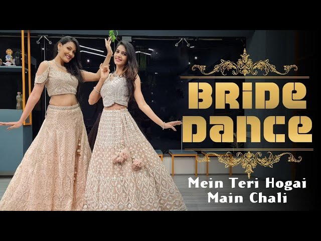 Best Bride Dance 2021/ Main Chali/Mein Teri Hogai/ MITALI'S DANCE/EASY DANCE/ Wedding Choreography class=