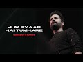 Hum pyaar hai tumhare  ai cover by atif aslam