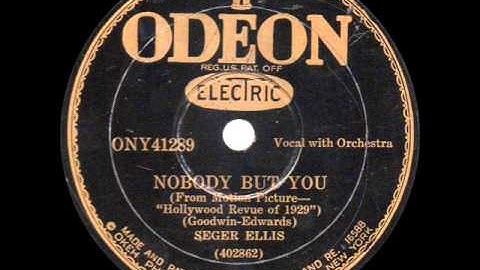 Seger Ellis - Nobody But You - 1929