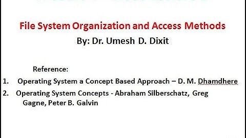 File system organization, Access Methods - (18EC641-Module 4 Lecture 2)