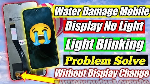 Mobile पानी में गिरने के बाद No Display Light || Water Damage Mobile Display Light Problem Solve