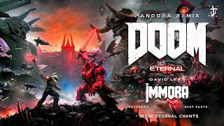 DOOM ETERNAL - IMMORA (PANDORA REMIX)