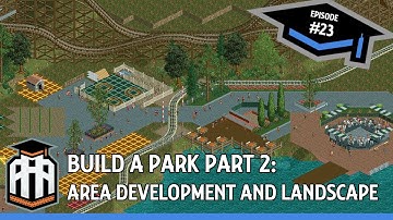 [Stream Archive] Andrelczyk Amusement Academy #23: Build a Park: Area Development and Landscape
