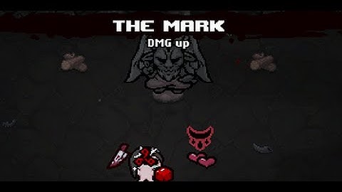 Binding of Isaac: Rebirth - The Mark