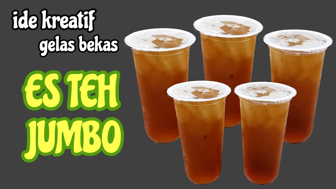 Ide Kreatif dari Gelas ES TEH JUMBO Bekas - YouTube