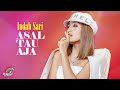 Indah sari  asal tau aja official music