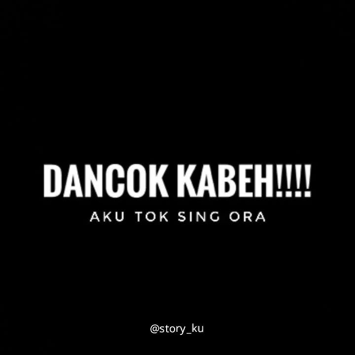 STORY WA - JANCOK KABEH KEREN