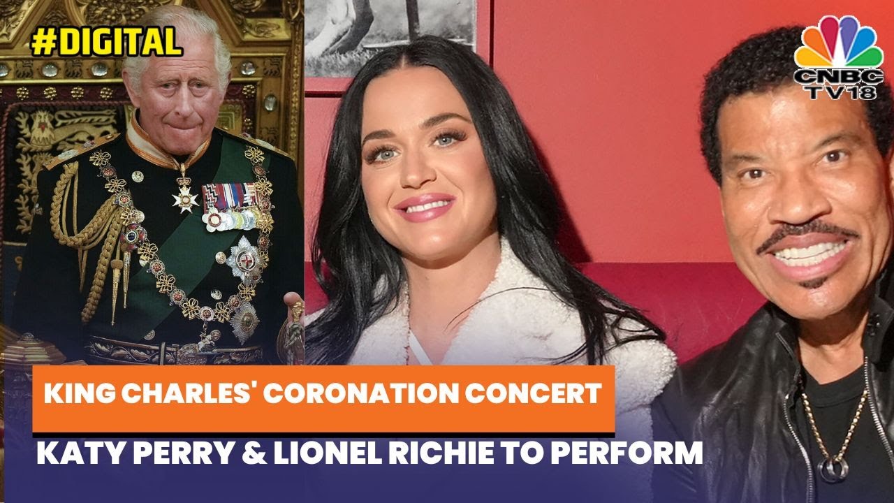 Katy Perry and Lionel Richie To Lead King Charles' Coronation Concert ...