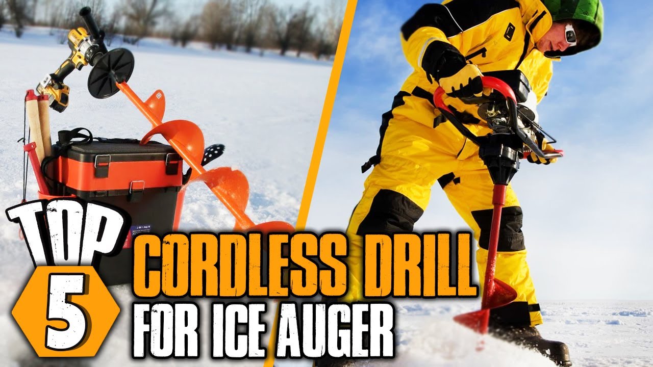 Top 5 Best Cordless Drill for Ice Auger For Fishing In 2023 YouTube