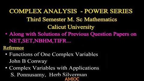 Third Semester M.Sc Mathematics Complex Analysis,  Power Series
