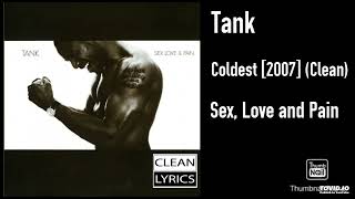 Tank - Coldest [2007] (Clean)